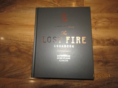 The Lost Fire Cookbook: Patagonian Open-Flame Cooking