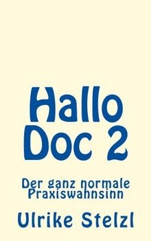 Hallo Doc 2: Der ganz normale Praxiswahnsinn von St... | Buch | Zustand sehr gut