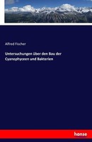 Untersuchungen üBer Den Bau Der Cyanophyceen Und Bakterien | Buch | 978374285585