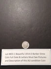 Lot #855 One Beautiful 1914-D Barber Dime in  AU Condition  Must See Pictures