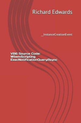 VB6 Source Code: WbemScripting ExecNotificationQueryAsync: __InstanceCreationEve