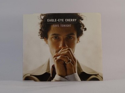 EAGLE-EYE CHERRY SAVE TONIGHT (G61) 4 Track CD Single including Picture Sleeve P