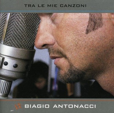 Biagio Antonacci Tra Le Mie Canzoni (CD) Album
