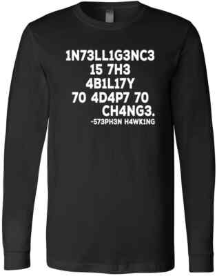 Intelligence Is The Ability To Adapt To Change Stephen Hawking Gift T-Shirt