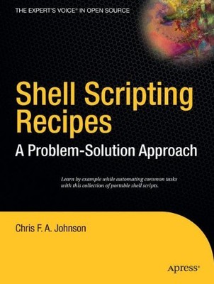 Shell Scripting Recipes by Chris Johnson
