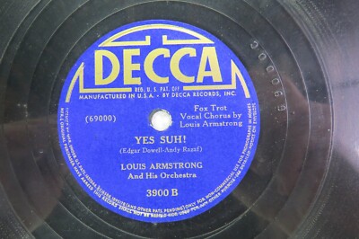 Louis Armstrong & Orch. - DECCA 3900 - Yes, Suh! & I'll Get Mine Bye and Bye
