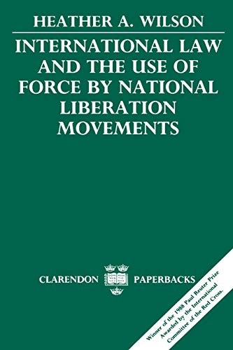 International Law and the Use of Force by Natio. Wilson<|