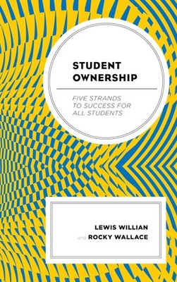 Student Ownership: Five Strands to Success for All Students - Willian, Lewis...