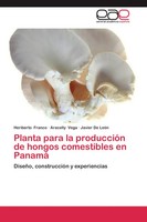 Heriberto Franco (U. A.) | Planta Para La ProduccióN De Hongos Comestibles En...
