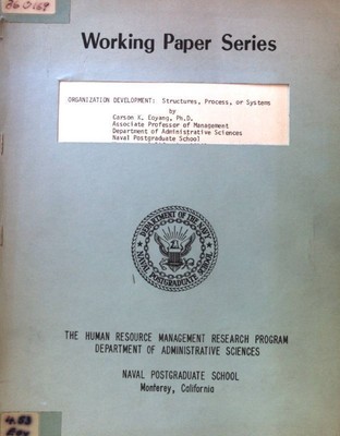 Organization Development: Structures, Process, or Systems; Working Paper Series;
