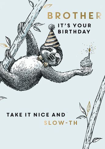 Birthday Card - Brother - Sloth Take it Easy - King Street Ling Design Quality