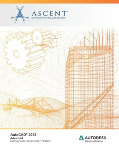 AutoCAD 2022: Advanced (Mixed Units) : Autodesk Authorized