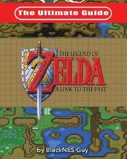 The Ultimate Guide to The Legend of Zelda A Link to the Past by Blacknes Guy