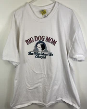 Big Dogs Big Dog Mom Tshirt White Adult 2XL One Who Must Be Obeyed