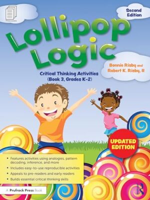 II Robert K. Risby - Lollipop Logic   Critical Thinking Activities Bo - X555z