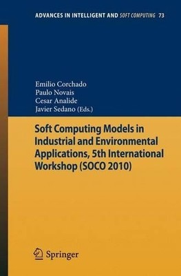 Soft Computing Models in Industrial and Environmental Applica... - 9783642131608