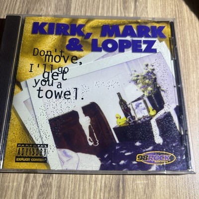 1996 Kirk Mark & Lopez Don't Move I'll get You A Towel KML 98 Rock Baltimore CD