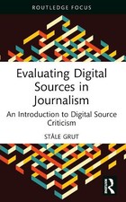 Ståle Grut Evaluating Digital Sources in Journalism (Paperback) (UK IMPORT)