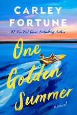 ONE GOLDEN SUMMER by Carley Fortune