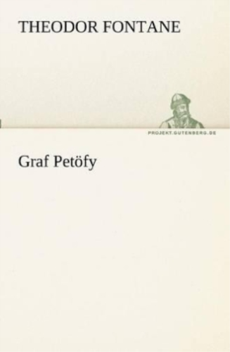 Theodor Fontane Graf Petöfy (Paperback) - Zdjęcie 1 z 1