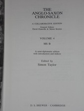 The Anglo-Saxon Chronicle A collabrorative edition Vol 4 MS B ed. Simon Taylor
