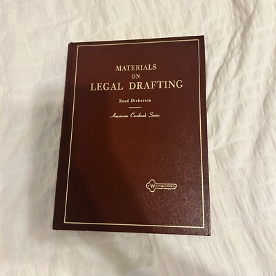 Materials on Legal Drafting by Reed Dickerson American Casebook Series 1981