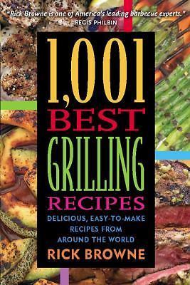 1,001 Easy Grilling Recipes from Around the World for BBQ Lovers