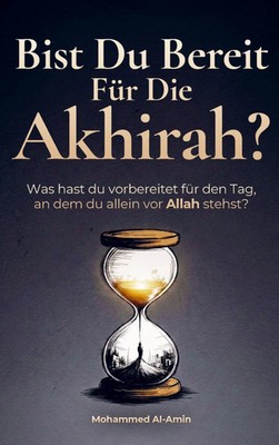 Bist Du Bereit Für Die Akhirah? | Mohammed Al-Amin | Taschenbuch | 132 S. | 2026