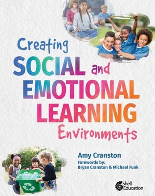 CREATING SOCIAL AND EMOTIONAL LEARNING E by CRANSTON, AMY Paperback Self Help