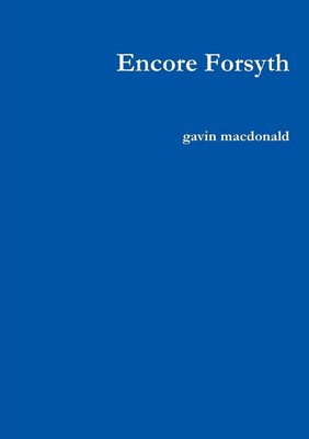 Encore Forsyth by Gavin MacDonald (English) Paperback Book