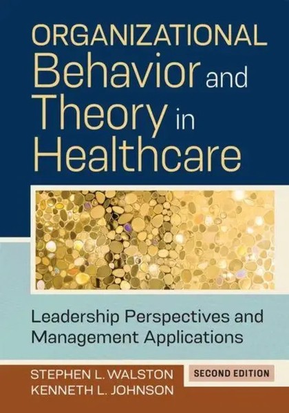 Kenneth L. Johnson | Organizational Behavior And Theory In Healthcare:...-image