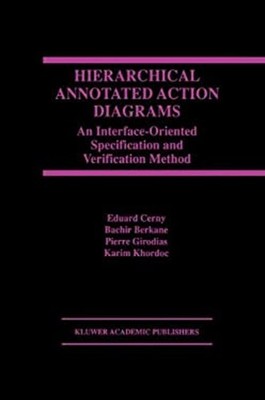 Hierarchical Annotated Action Diagrams : An Interface-Oriented Sp