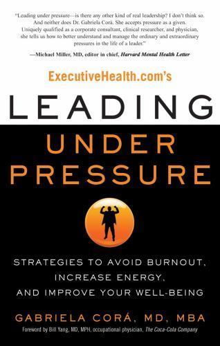 ExecutiveHealth. com's Leading under Pressure : Strategies to Avoid ...