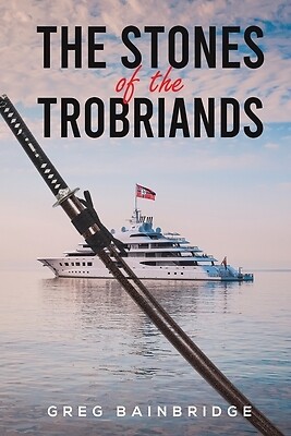 The Stones of the Trobriands Greg Bainbridge Paperback