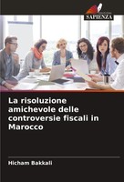 Hicham Bakkali | La Risoluzione Amichevole Delle Controversie Fiscali In Marocco