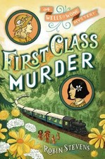 First Class Murder (WELLS & WONG 1ST CLASS M) by Stevens, Robin
