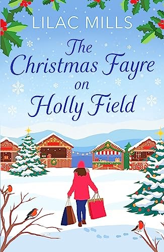 The Christmas Fayre On Holly Field : An Inspiring And Cosy Festive Romance Lilac Mills - Image 7