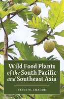 Wild Food Plants Of The South Pacific And Southeast Asia Steve W. Chadde Buch