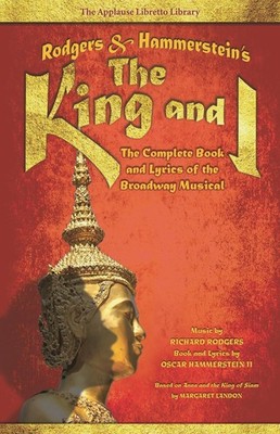 Rodgers & Hammerstein's The King and I: The Complete Book and Lyrics of the ...