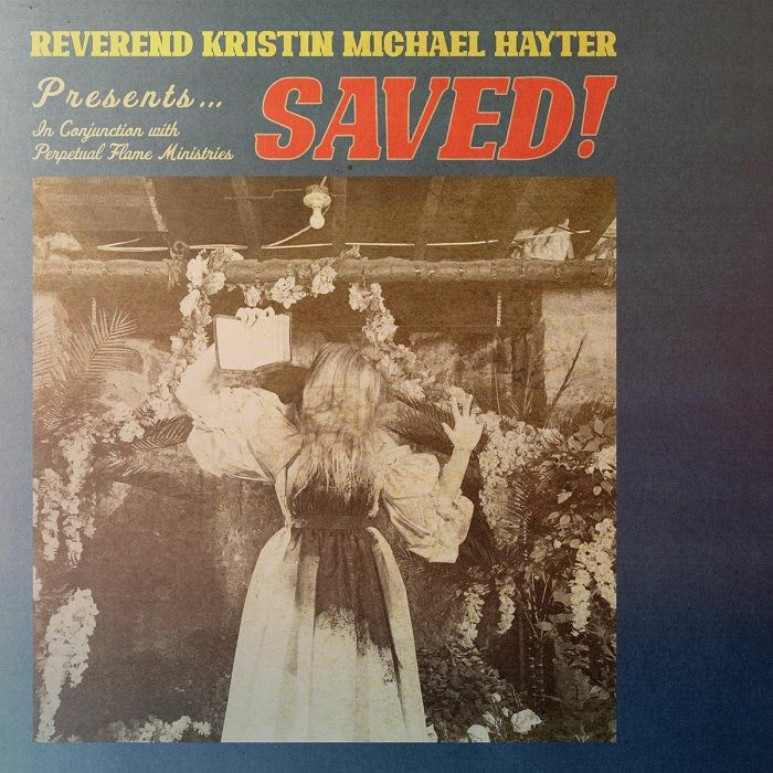 REVEREND KRISTIN MICHAEL HAYTER - Saved! - Vinyl (LP + insert)