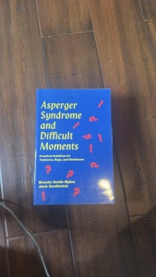 Asperger Syndrome Difficult Moments Practical Solutions Tantrums Rage Meltdowns