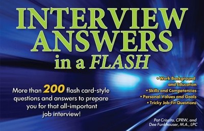 INTERVIEW ANSWERS IN A FLASH: MORE THAN 200 FLASH By Criscito Pat Cprw & VG