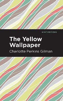 The Yellow Wallpaper by Charlotte Perkins Gilman (Paperback, 2020)