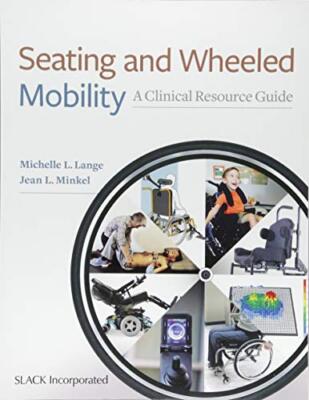 Seating and Wheeled Mobility: A Clinical Resource Guide - ATP/SMS