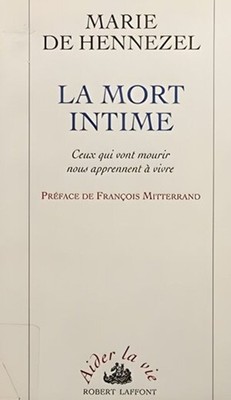 LA MORT INTIME. : Ceux qui vont mourir nous apprennent à vivre | Robert Laffont