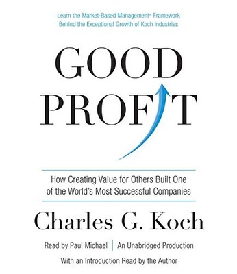 Good Profit: How Creating Value for Others Built One of the World's Most Suc...