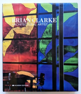 Brian Clarke Architectural Artist Glasmalerei Architektur Kunst Hardcover 1994