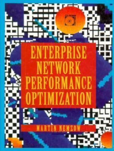 Enterprise Network Performance Optimization by Martin Neruzow (1995 ...