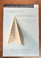 Beauty in the Broken Places by Allison Pataki ( 2018 Uncorrected Proof)