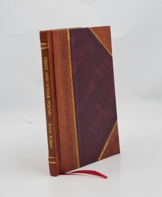 Trees And Other Poems, By Joyce Kilmer. 1914 By Kilmer, Joyce, [Leather Bound]